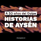 A 50 años del Golpe: Historias de Aysén