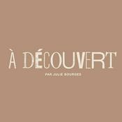À DÉCOUVERT par Julie Bourges