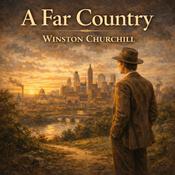 A Far Country - Winston Churchill