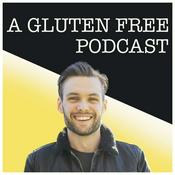 A Gluten Free Podcast