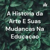 A Historia da Arte E Suas Mudancas Na Educacao