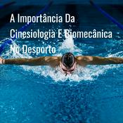 A Importância Da Cinesiologia E Biomecânica No Desporto