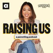 Raising Us: A Parenting Podcast