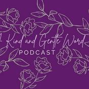 A Kind and Gentle Word