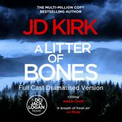 A Litter of Bones by JD Kirk - Full Cast Recording