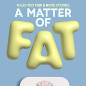 A Matter of Fat