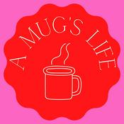 A Mug's Life