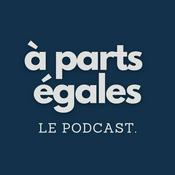 À parts égales - le Podcast