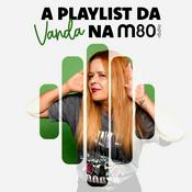 A Playlist da Vanda na m80