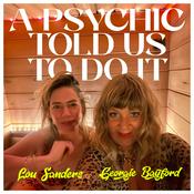 A Psychic Told Us To Do It