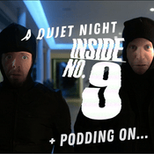A Quiet Night Inside No 9 (+ Podding On)