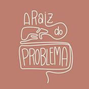 A Raiz do Problema
