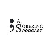 A Sobering Podcast