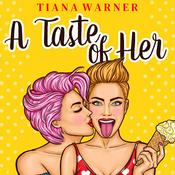 A Taste of Her: Sapphic romance stories by Tiana Warner
