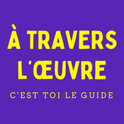 À travers l'oeuvre