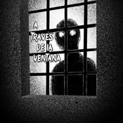 A través de la ventana - Podcast