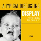 A Typical Disgusting Display