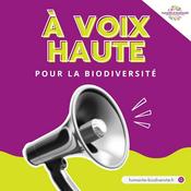 À Voix Haute pour la Biodiversité