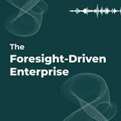 The Foresight-Driven Enterprise - Conversations