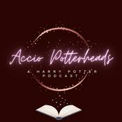 Accio Potterheads - A Harry Potter Podcast