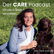 Der CARE Podcast - Körper & Geist verstehen