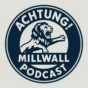 Achtung! Millwall Podcast
