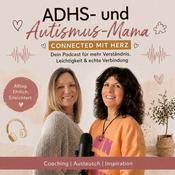 ADHS- und Autismus-Mama - CONNECTED MIT HERZ
