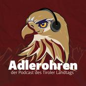 Adlerohren - der Podcast des Tiroler Landtags