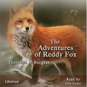 The Adventures of Reddy Fox, by Thornton W. Burgess