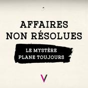 Affaires non résolues - Le mystère plane toujours
