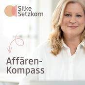 AFFÄREN-KOMPASS®: Der Podcast über Affären mit Silke Setzkorn