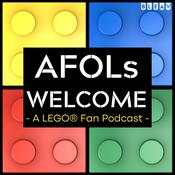 AFOLs Welcome: A Lego Podcast