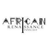 African Renaissance Podcast