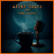 After Hours with Jimmy Thistle