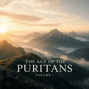The Age of the Puritans Volume 1