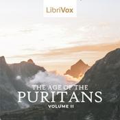 The Age of the Puritans Volume 2