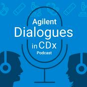 Agilent “Dialogues in CDx” Podcast Series