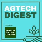 AgTech Digest: Weekly Agriculture Technology News & Deals