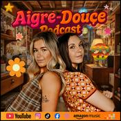 Aigre-Douce Podcast
