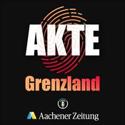 Akte Grenzland. Der True Crime Podcast der Aachener Zeitung.