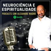 Alexandre Magno - Neurociência e Espiritualidade.