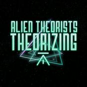 ALIEN THEORISTS THEORIZING