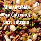 Alimentación pre entreno y post entreno