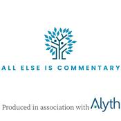 All Else is Commentary: A Podcast of Jewish Ideas