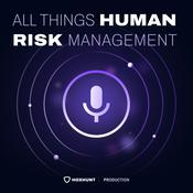 All Things Human Risk Management