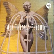 All Things Psychic