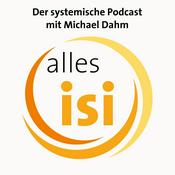 alles isi - Der systemische Podcast mit Michael Dahm