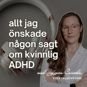 Allt jag önskade någon sagt om kvinnlig ADHD