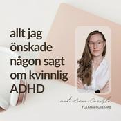 Allt jag önskade någon sagt om kvinnlig ADHD