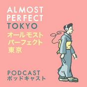 Almost Perfect Tokyo Podcast